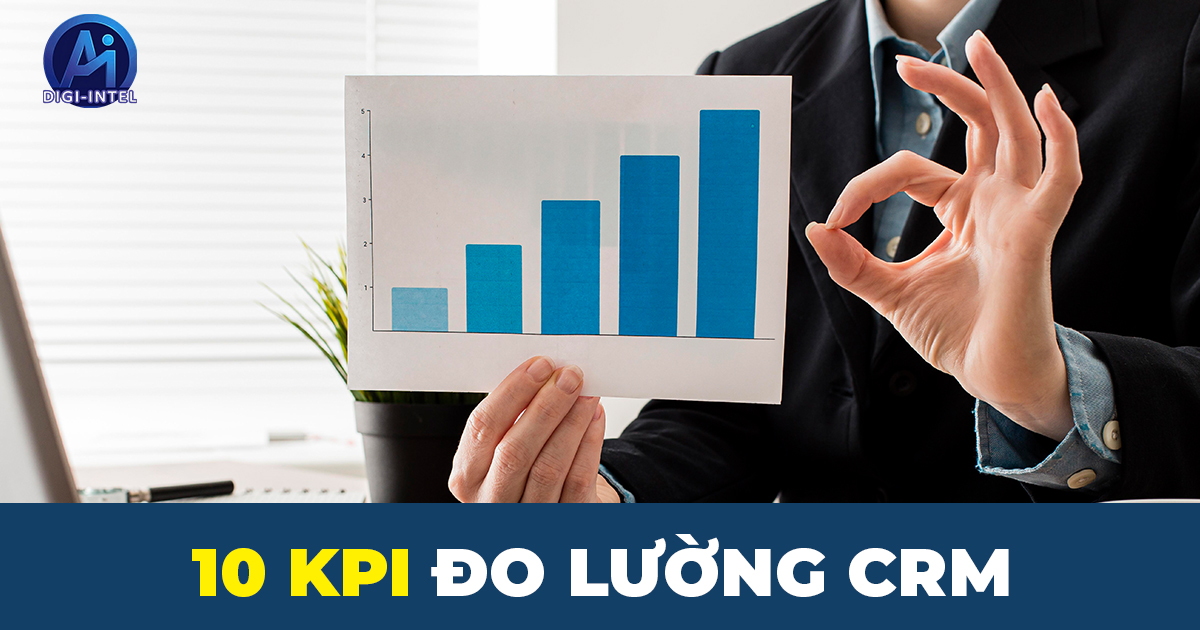 10 KPI quan trọng đo lường hiệu quả CRM